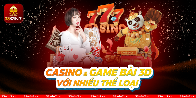 Casino và game bài 3D với nhiều thể loại 