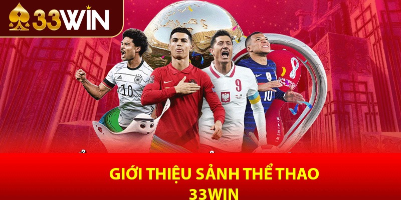 Giới thiệu sảnh Thể Thao 33win