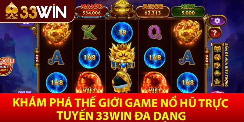 Khám phá thế giới game nổ hũ trực tuyến 33win đa dạng