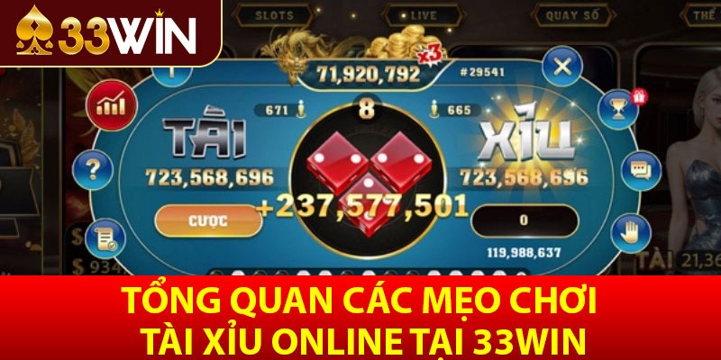 Tổng quan các mẹo chơi tài xỉu online tại 33win